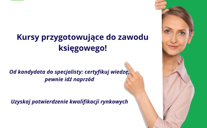 kursy przygotowujące do zawodu księgowego -otwarte nabory