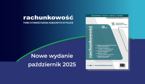 Sięgnij po „Rachunkowość” 10/2025 i bądź na bieżąco